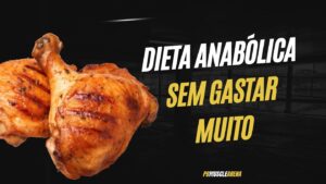 Aprenda a criar uma dieta anabólica eficiente gastando pouco. Alimentos baratos e estratégias práticas para ganhar massa.